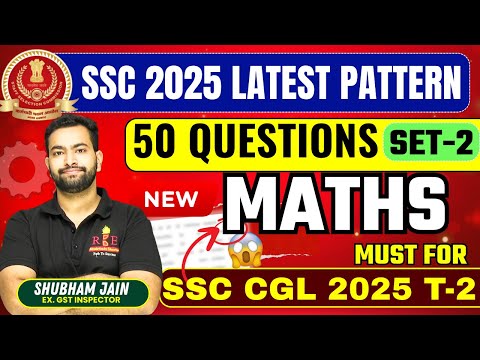 SSC Maths 2025–26 | Latest Top 50 Most Important Questions (Set-2) | Must for CGL T-2 by Shubham Sir