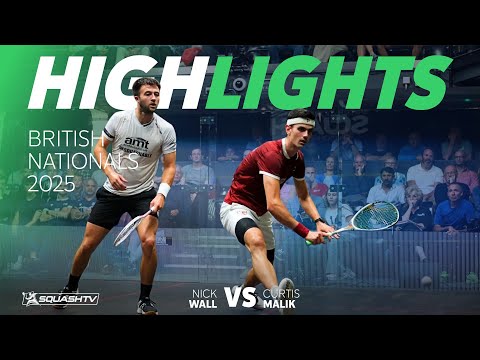🏴󠁧󠁢󠁥󠁮󠁧󠁿 Malik vs Wall 🏴󠁧󠁢󠁥󠁮󠁧󠁿 | British Nationals 2025 | SEMI-FINAL HIGHLIGHTS