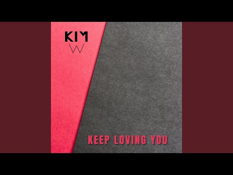 Keep Loving You