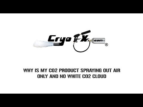 Why Is My Co2 Cannon Spraying Out Air And No White Co2 Cloud [CryoFX®]