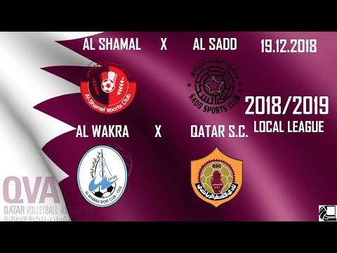 Al Shamal X Al Sadd, Al Wakra X Qatar SC - Local Volleyball League 18/19
