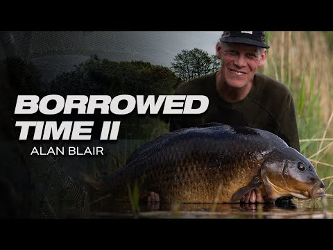 Borrowed Time Part 2 - Alan Blair's Greatest Ever Carp Fishing Campaign