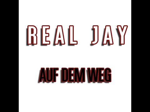 REAL JAY - AUF DEM WEG (prod. by DOEM)