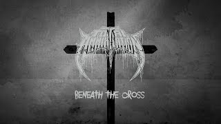 Beneath the Cross - Total Annihilation