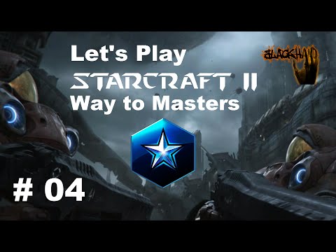 Let's Play Starcraft 2 - Way to Masters 1v1 (Deutsch German) #04