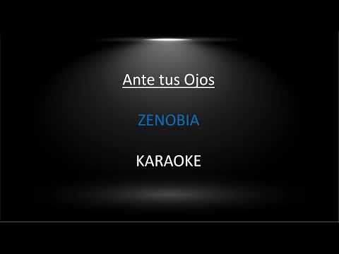 ZENOBIA- Ante tus Ojos- Karaoke