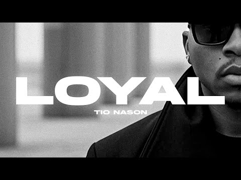 Tio Nason - LOYAL