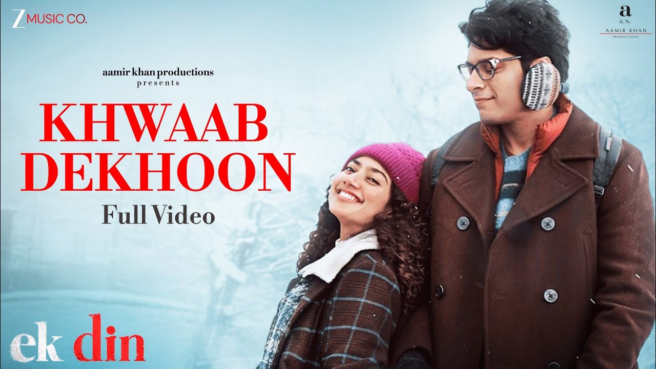 Khwaab Dekhoon - Full Video | Ek Din | Sai Pallavi & Junaid Khan | Arijit Singh, Ram Sampath, Irshad
