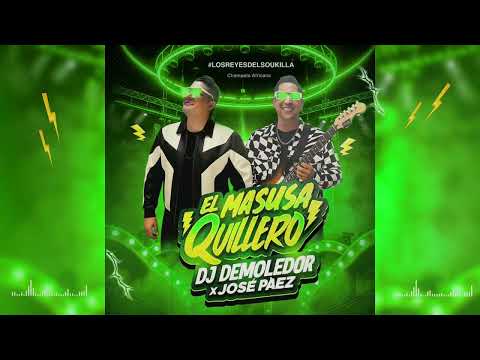 El Masusa Quillero - Dj Demoledor X Jose Paez | Soukilla (Visualizer)