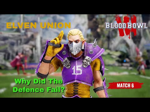 Elven Union: Where Did The Defence Fail? (Match 6)