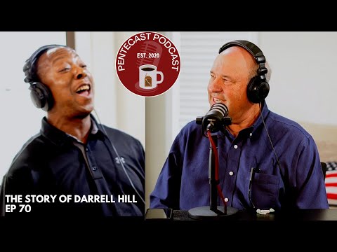 Pentecast Podcast: The Story of Darrell Hill (Crosslight Ministries)