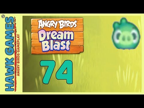 Angry Birds Dream Blast Level 74 - Walkthrough, No Boosters