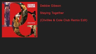Debbie Gibson - Staying Together (Clivilles &amp; Cole Club Remix Edit)