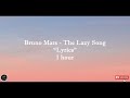 Bruno Mars - The Lazy Song 🎵 Lyrics 1 hour