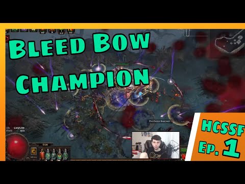 HCSSF Bleed Bow Champion Build Diary Ep.1 [Path of Exile - Crucible - 3.21]