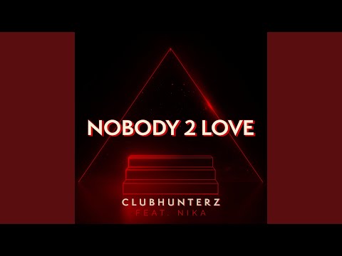 Nobody 2 Love