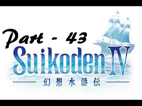 Let's Play Suikoden IV - Part 43: Razril Rendevous