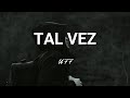 UFF - Tal Vez - Letra