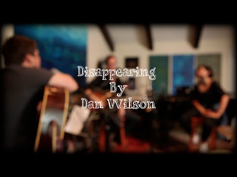 Dan Wilson - Disappearing (Live)