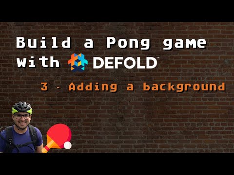 3. Build a Pong game with Defold - Adding our game background