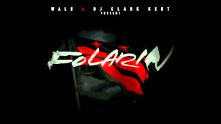 Chun Li  (ft. Nipsey Hussle) -Wale