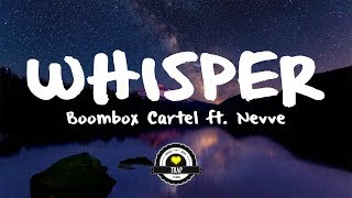 Boombox Cartel &amp; Nevve - Whisper (Maazel Remix)