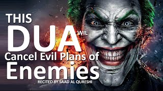 This Dua Will Cancel Evil Plans Of Your Enemies - 