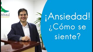 Cómo Se Siente La Ansiedad? Dr. Guillermo Mendoza Vélez