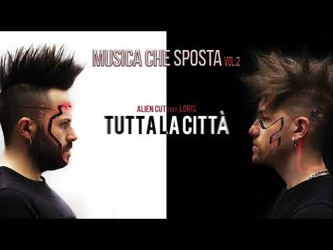 Alien Cut feat. Loris - Tutta la città