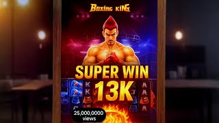 🔥 Boxing King BIG WIN! 💥 13K SUPER WIN Slot Game 🎰 | 25M+ Views | Must Watch!