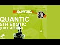 Quantic - 5th Exotic (Full Album Stream)