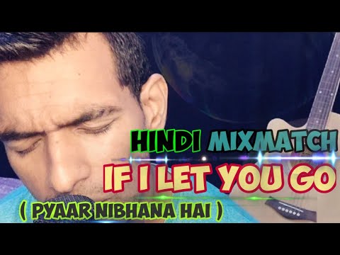 Manoj Arya If I Let You Go Reprise Hindi Version By MJArya07