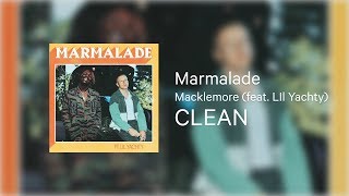 Marmalade CLEAN - Macklemore (feat. Lil Yachty)