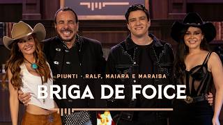 Piunti, Ralf, Maiara e Maraisa - Briga de Foice (PIUNTI SESSIONS)