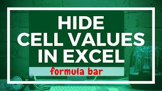 How to Hide Cell Values in Excel Formula Bar