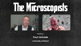 The Microscopists interviews Paul Verkade