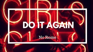 No Rome - Do It Again (LYRICS)