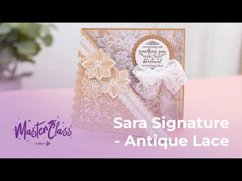 Master Class: Sara Signature Antique Lace Collection (5th March 2026)