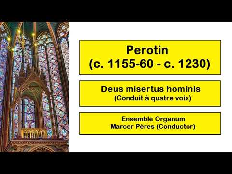 Perotin (c. 1155-60 - c. 1230) - Deus misertus hominis (Conduit à quatre voix)