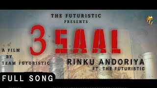 3 SAAL (Full Song) | Rinku Andoriya | Ft. The Futuristic | (New Punjabi song 2019)