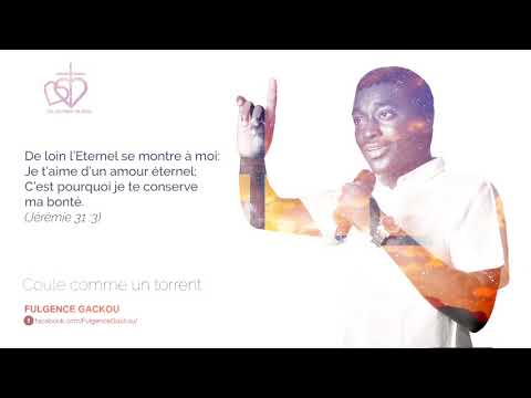 Coule comme un torrent- Fulgence GACKOU