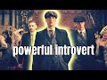how to influence people as an introvert(the Thomas Shelby guide)