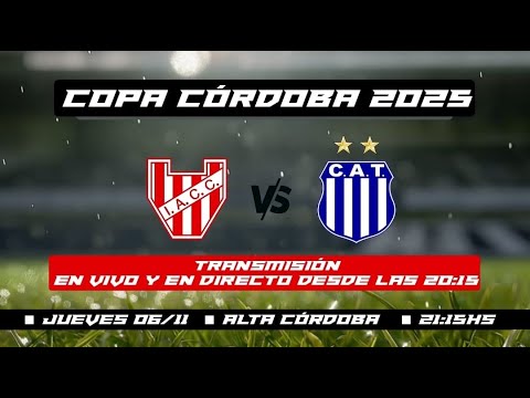 COPA CÓRDOBA - I.A.C.C. vs. Talleres (Berrotarán)