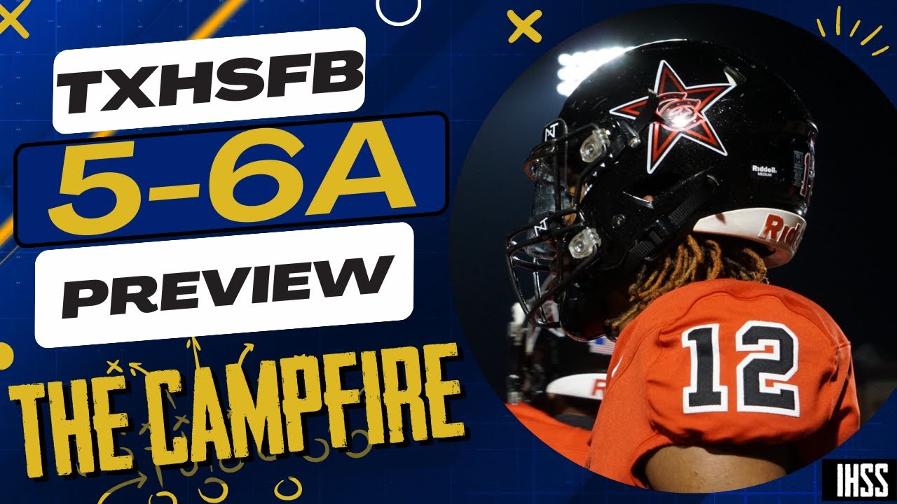 The Campfire: Previewing High School Football District 5-6A
