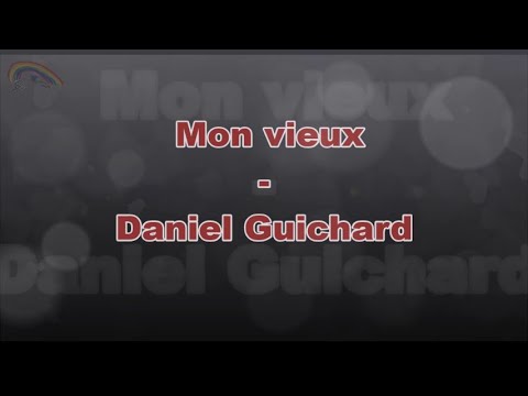 Prompteur karaoké - Stéfane Lyre - Mon vieux - Daniel Guichard