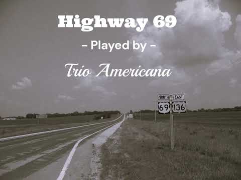 Trio Americana - Highway 69