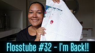 Flosstube #32 - Full Coverage Stitching Update
