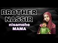 Brother Nassir - Nisamehe Mama (Forgive Me Mama)