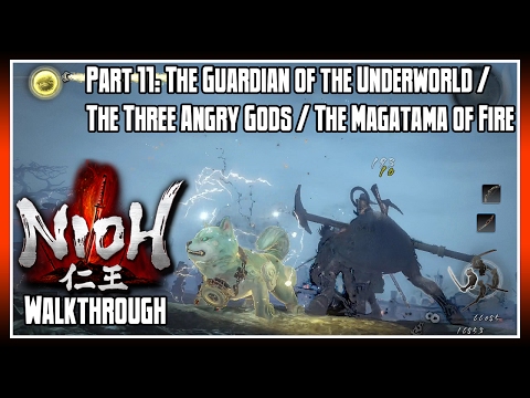 Nioh Walkthrough Part 11: The Guardian of the Underworld / Three Angry Gods / Magatama of Fire
