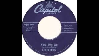 Ferlin Husky - Wang Dang Doo - 1958